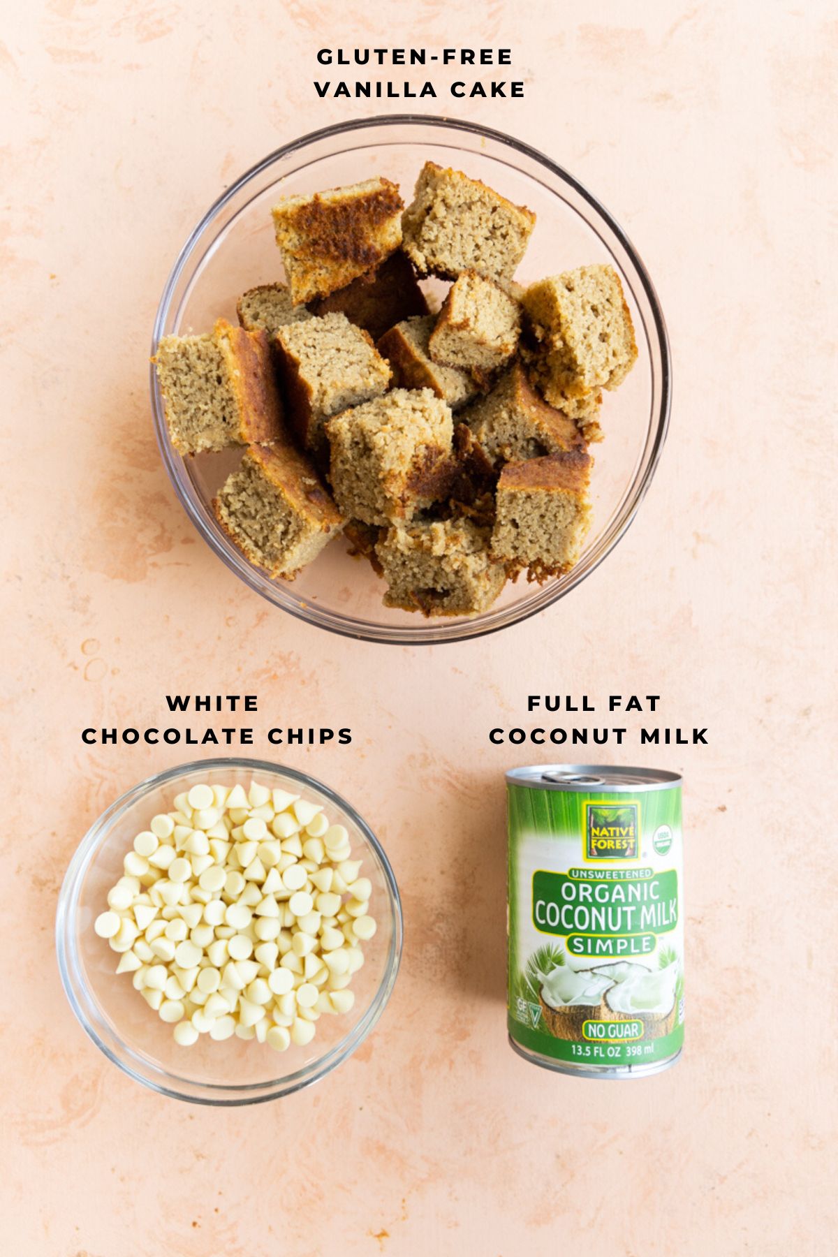 Gluten free cake, white chocolate chips, and full fat coconut milk.